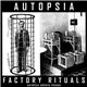 Autopsia - Factory Rituals